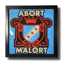Load image into Gallery viewer, Abort Malort!