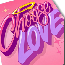 Load image into Gallery viewer, Choose Love