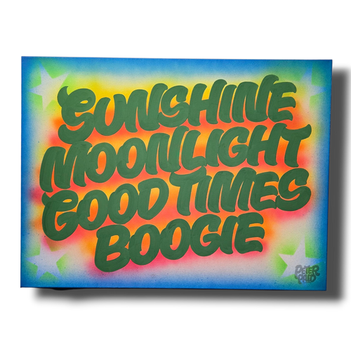 Sunshine, moonlight, good times, BOOGIE