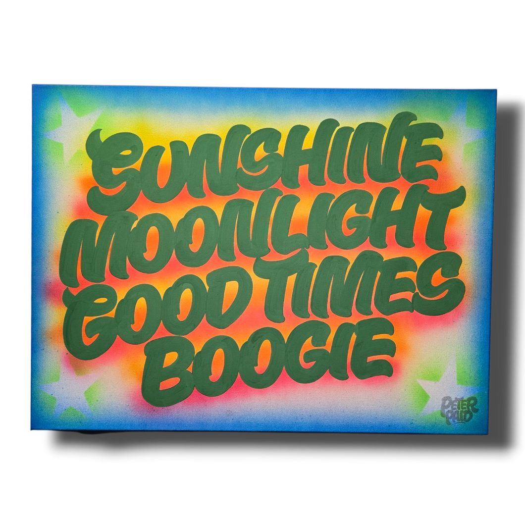Sunshine, moonlight, good times, BOOGIE
